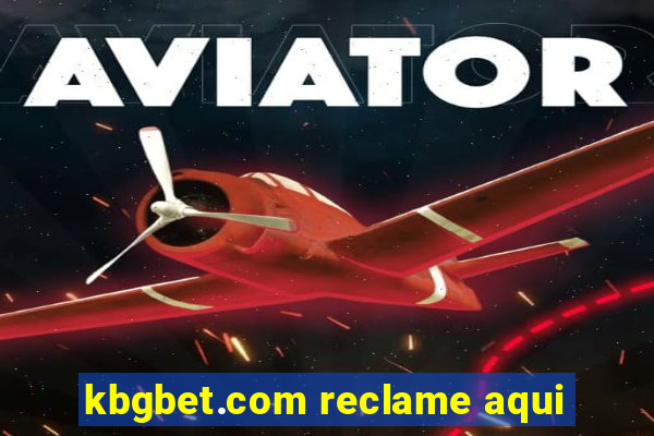kbgbet.com reclame aqui